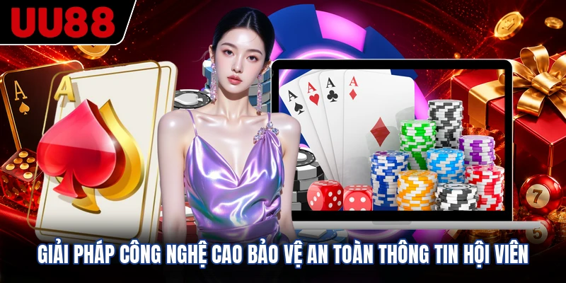 Giải pháp công nghệ cao bảo vệ an toàn thông tin hội viên