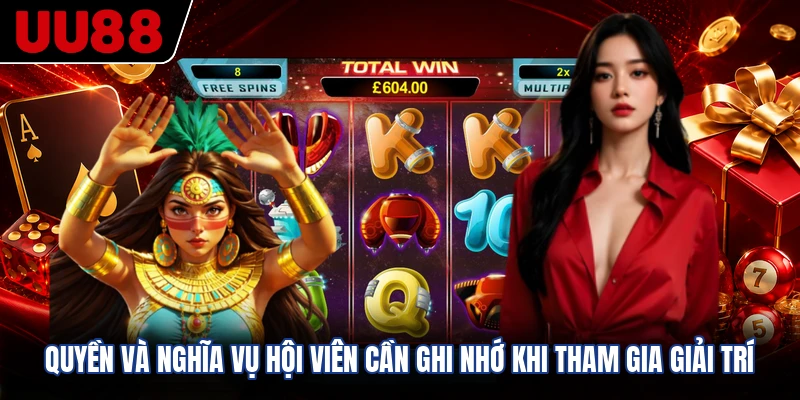 Quyền và nghĩa vụ hội viên cần ghi nhớ khi tham gia giải trí
